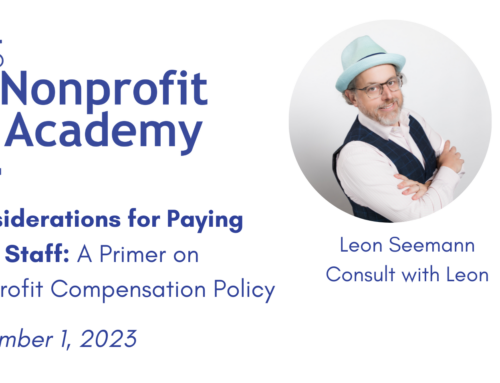 Nonprofit Academy | Considerations for Paying Your Staff: A Primer on Nonprofit Compensation Policy